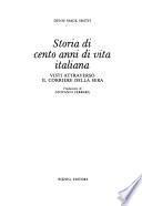 Storia di cento anni di vita italiana visti attraverso il Corriere della Sera