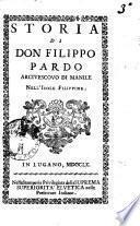 Storia di don Filippo Pardo arcivescovo di Manile nell'isole Filippine