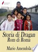 Storia di Dragan, Rom di Roma