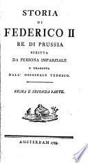 Storia di Federico II. Re di Prussia ; tradotta dall' originale Tedesco (da Giuseppe Voltiggi)