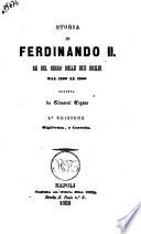Storia di Ferdinando 2. re del Regno delle Due Sicilie dal 1830 al 1850 scritta da Giovanni Pagano