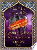 Storia di Ganem detto lo schiavo d'amore (Le Mille e Una Notte 47)