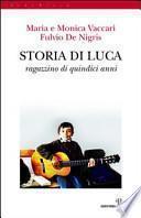 Storia di Luca. Ragazzino di quindici anni