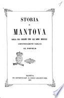 Storia di Mantova dalla sua origine fino all'anno 1860 compendiosamente narrata al popolo \Antonio Mainardi!