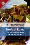 Storia di Roma. Vol. 2: Dall'abolizione dei re di Roma sino all'unione dell'Italia