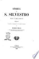 Storia di s. Silvestro testo di lingua inedito publicato secondo la lezione di un codice proprio da Michele Melga
