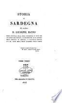 Storia di Sardegna del cavaliere d. Giuseppe Manno primo ufficiale nella R. Segreteria di Stato per gli affari dell'interno, consigliere nel s. supremo R. Consiglio di Sardegna, e segretario privato di S.M. Tomo primo (-quart