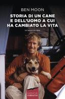 Storia di un cane e dell'uomo a cui ha cambiato la vita