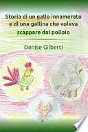 Storia di un gallo innamorato e di una gallina che voleva scappare dal pollaio