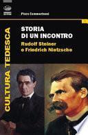 Storia di un incontro. Rudolf Steiner e Friedrich Nietzsche