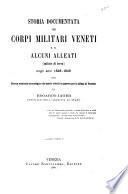 Storia documentata dei corpi militari veneti e di alcuni alleati, milizie di terra, negli anni 1848-1849