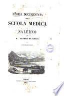 Storia documentata della scuola medica di Salerno per Salvatore De Renzi