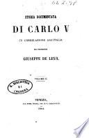 Storia documentata di Carlo 5. in correlazione all'Italia