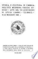 Storia e cultura in Umbria nell'età moderna. (Sec. XV-XVIII).