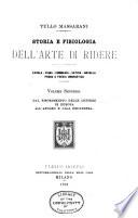 Storia e fisiologia dell'arte di ridere: Dal risorgimento delle lettere in Europa all'apogeo e alla decadenza. 1901
