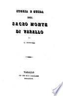Storia e guida del sacro monte di Varallo di G. Bordiga