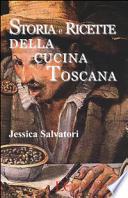 Storia e ricette della cucina toscana