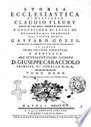 Storia ecclesiastica di monsignor Claudio Fleury abate di Loc-Dieu, priore d'Argenteüil e confessore di Luigi 14. tradotta dal francese dal signor conte Gasparo Gozzi. ... Tomo primo [vigesimosettimo] ..