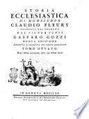 Storia ecclesiastica di monsignor Claudio Fleury tradotta dal francese dal signor conte Gasparo Gozzi