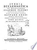 Storia ecclesiastica di monsignor Claudio Fleury tradotta dal francese dal signor conte Gasparo Gozzi