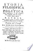 Storia filosofica e politica degli stabilimenti, e del commercio degli Europei nelle due Indie. Opera dell'abate Raynal della Società Reale di Londra, e dell'Academia delle Scienze di Berlino Tradotta dal francese da Remigio Pupares nobile patrizio reggiano ..