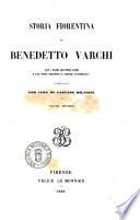 Storia fiorentina con i primi quattro libri e col nono secondo il codice autografo di Benedetto Varchi