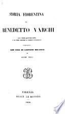 Storia fiorentina ... nella quale principalmente si contengono l'ultime revoluzioni della Repubblica Fiorentina, e lo stabilimento del principato nella casa de'Medici, etc. Edited by Francesco Settimanni. With a portrait of the author and a genealogical table of the Medici family, engraved