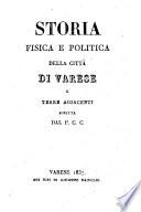 Storia fisica e politica della citta di Varese e terre adiacenti ... dal F. C. C.