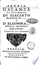 Storia galante sul gusto moderno di Giacinto marchese di... e d'Eleonora... novella spagnuola divisa in due parti. Tradotta dal francese