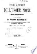 Storia generale dell'inquisizione corredata da rarissimi documenti