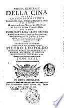 Storia generale della Cina ovvero Grandi annali cinesi tradotti dal Tong-kien-kang-mou dal padre Giuseppe Anna Maria de Moyriac de Mailla ... Pubblicati dall'abate Grosier e diretti dal signor Le Roux des Hautesrayes ... Traduzione italiana dedicata a sua altezza reale Pietro Leopoldo ... Tomo 1. [-36.]