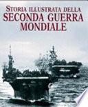 Storia illustrata della seconda guerra mondiale