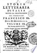 Storia letteraria d'Italia divisa in tre libri, il primo, e secondo de' quali trattano de' migliori libri usciti in Italia dal settembre 1748. fino al settembre 1749. Contiene il terzo importanti notizie di scuole introdotte, di musei, di osservazioni matematiche, di nuovi ritrovati, di scoperte anticaglie, di uomini illustri trapassati, e delle gesta loro