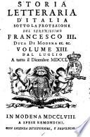 Storia letteraria d'Italia divisa in tre libri, il primo, e secondo de' quali trattano de' migliori libri usciti in Italia dal settembre 1748. fino al settembre 1749. Contiene il terzo importanti notizie di scuole introdotte, di musei, di osservazioni matematiche, di nuovi ritrovati, di scoperte anticaglie, di uomini illustri trapassati, e delle gesta loro