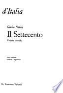 Storia letteraria d'Italia: Il Settecento, di G. Natali. 6. ed. 1964. (2 v.)