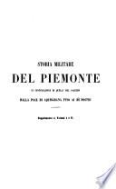 Storia militare del Piemonte in continuazione di quella del Saluzzo cioè dalla pace d'Aquisgrana sino ai di nostri con carte e piani