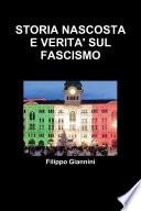 STORIA NASCOSTA E VERITA' SUL FASCISMO