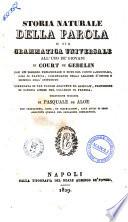 Storia naturale della parola o sia Grammatica universale all'uso de' giovani di Court de Gebelin con un discorso preliminare e note del conte Lanjuinais, pari di Francia, comandante della legione d'onore e membro dell'instituto corredata di tre tavole aggiunte da Remusat, professore di lingua cinese nel Collegio di Francia. Traduzione italiana di Pasquale de Aloe con prefazione, note, ee [sic.] osservazioni, alle quali si sono aggiunte quelle del cavaliere Compagnoni