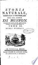 Storia naturale, generale e particolare del sig. conte di Buffon intendente del giardino del re, dell'Accademia francese, e di quella delle Scienze ec. Tomo 1. [- 59]