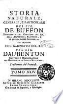 Storia naturale, generale, e particolare del sig. de Buffon ... Colla descrizione del gabinetto del re del sig. Daubenton ... Trasportata dal francese. Tomo 1. [-31.]