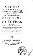 Storia naturale, generale e particolare, per servire di seguito alla storia naturale dell'uomo. Del sig. conte Di Buffon ..