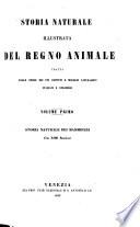 Storia naturale illustrata del regno animale traita dalle opere dei puì distini e moderni naturalisti italiani e stranieri: Storia naturale dei mammiferi