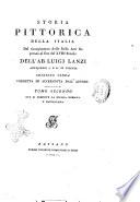 Storia pittorica della Italia dal risorgimento delle belle arti fin presso al fine del 18. secolo dell'ab. Luigi Lanzi antiquario i. e r. in Firenze ... Tomo primo [-sesto] ..