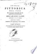 Storia pittorica della Italia dal risorgimento delle belle arti fin presso al fine del 18. secolo dell'ab. Luigi Lanzi antiquario i. e r. in Firenze... Tomo primo [-sesto] ..