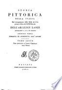 Storia pittorica della Italia dal risorgimento delle belle arti fin presso al fine del 18. secolo dell'ab. Luigi Lanzi antiquario i. e r. in Firenze ... Tomo primo [-sesto] ..