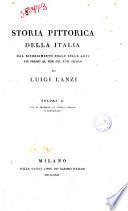 Storia pittorica della Italia dal Risorgimento delle belle arti fin presso al fine del 18. secolo di Luigi Lanzi Volume 1. [-4.]