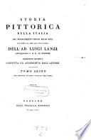 Storia Pittorica Della Italia Dal Risorgimento Delle Belle Arti Fin Presso Al Fine Del XVIII. Secolo. Edizione Quarta Corretta Ed Accresciuta Dall'Autore