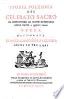 Storia polemica del celibato sacro da contrapporsi ad alcune detestabili opere, uscite a questi tempi