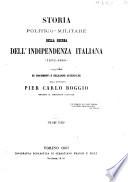 Storia politico-militare della guerra dell'indipendenza italiana (1859-1860) compilata su documenti e relazioni autentiche dall'avvocato Pier Carlo Boggio