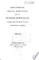 Storia prammatica della medicina del sig. Curzio Sprengel profess. nell'università d'Halla. Traduzione dal tedesco